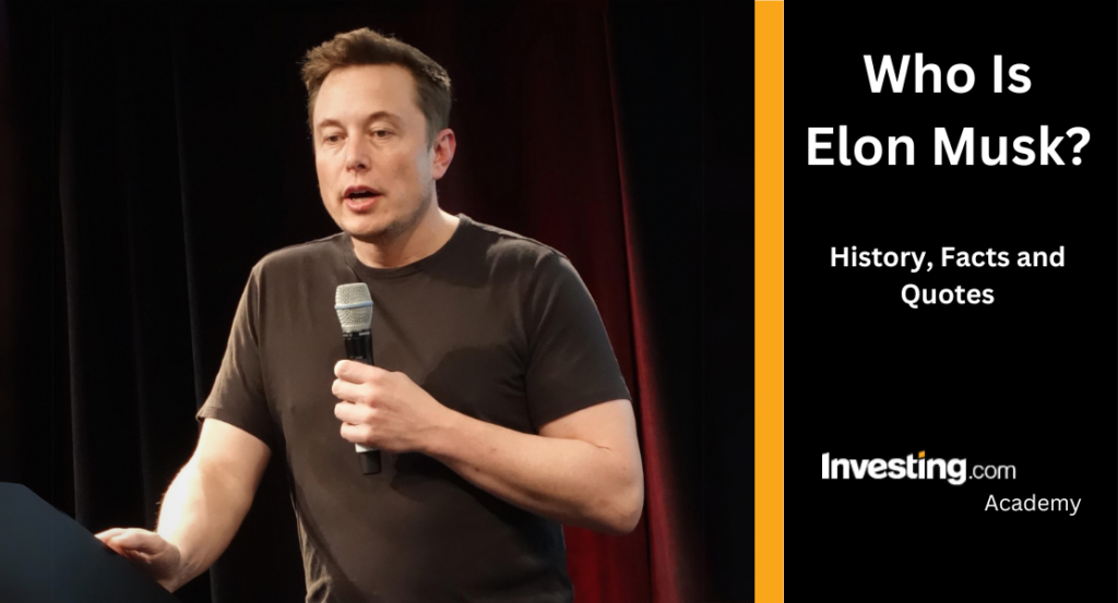 Who Is Elon Musk? Net Worth, Achievements and Biography